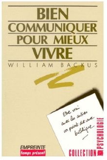 Bien communiquer pour mieux vivre : être vrai avec soi-même, un point de vue biblique