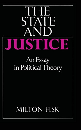The State and Justice: An Essay in Political Theory