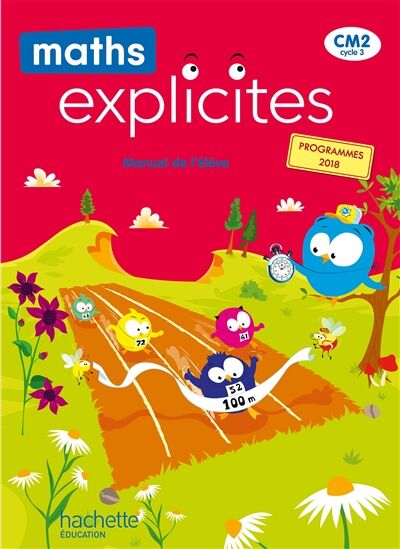 Maths explicites CM2, cycle 3 : manuel de l'élève : programmes 2018
