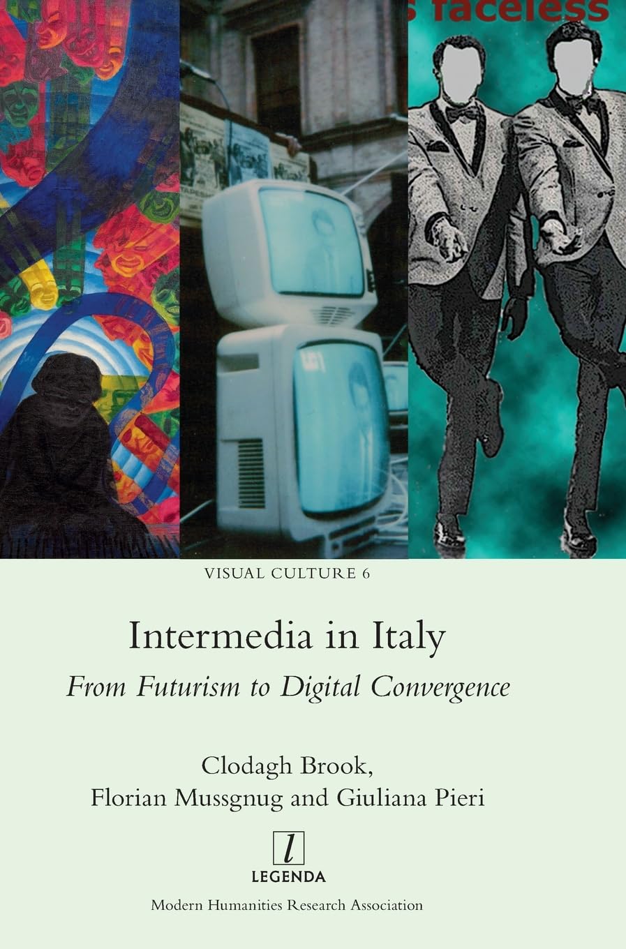 Intermedia in Italy: From Futurism to Digital Convergence (Visual Culture, Band 6)