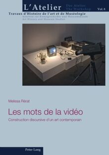 Les mots de la vidéo : construction discursive d'un art contemporain