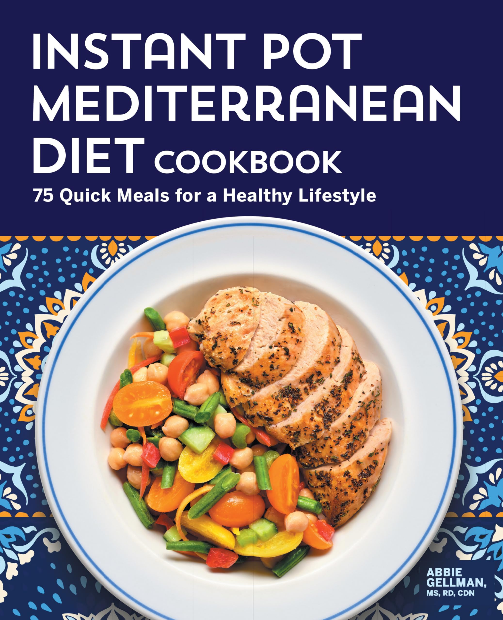 Instant Pot Mediterranean Diet Cookbook: 75 Quick Meals for a Healthy Lifestyle
