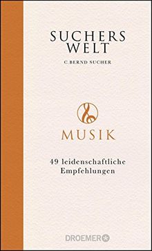 Suchers Welt: Musik: 49 leidenschaftliche Empfehlungen