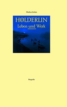 Hölderlin Leben und Werk