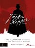 The Jack the Ripper Files: The Illustrated History of the Whitechapel Murders