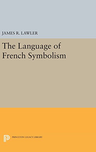 The Language of French Symbolism (Princeton Legacy Library)