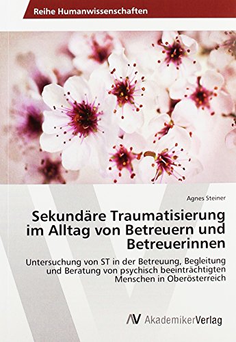 Steiner, A: Sekundäre Traumatisierung im Alltag von Betreuer
