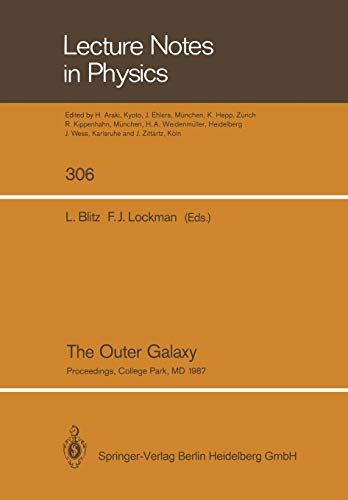 The Outer Galaxy: Proceedings Of A Symposium Held In Honor Of Frank J.Kerr At The University Of Maryland, College Park, May 28-29, 1987 (Lecture Notes ... (Lecture Notes in Physics, 306, Band 306)