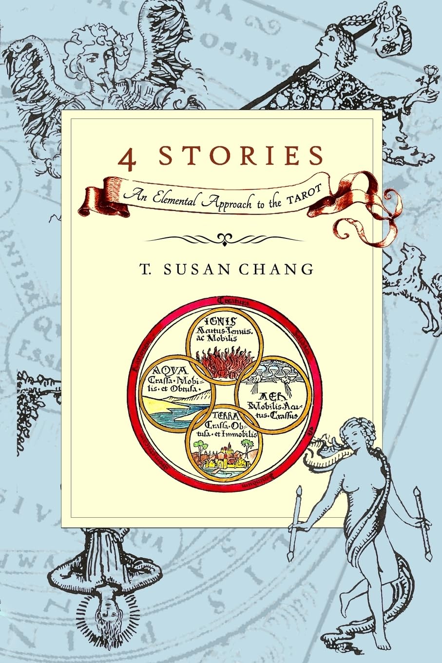 Chang, T. Susan 4 Stories, An Elemental Approach To The Tarot