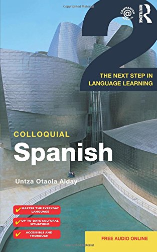 Colloquial Spanish 2: The Next Step in Language Learning (Colloquial 2)