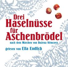 Drei Haselnüsse für Aschenbrödel, nach dem Märchen von Bozena Nemcová von Endlich,Ella | CD | Zustand sehr gut
