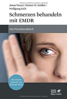 Schmerzen behandeln mit EMDR: Das Praxishandbuch