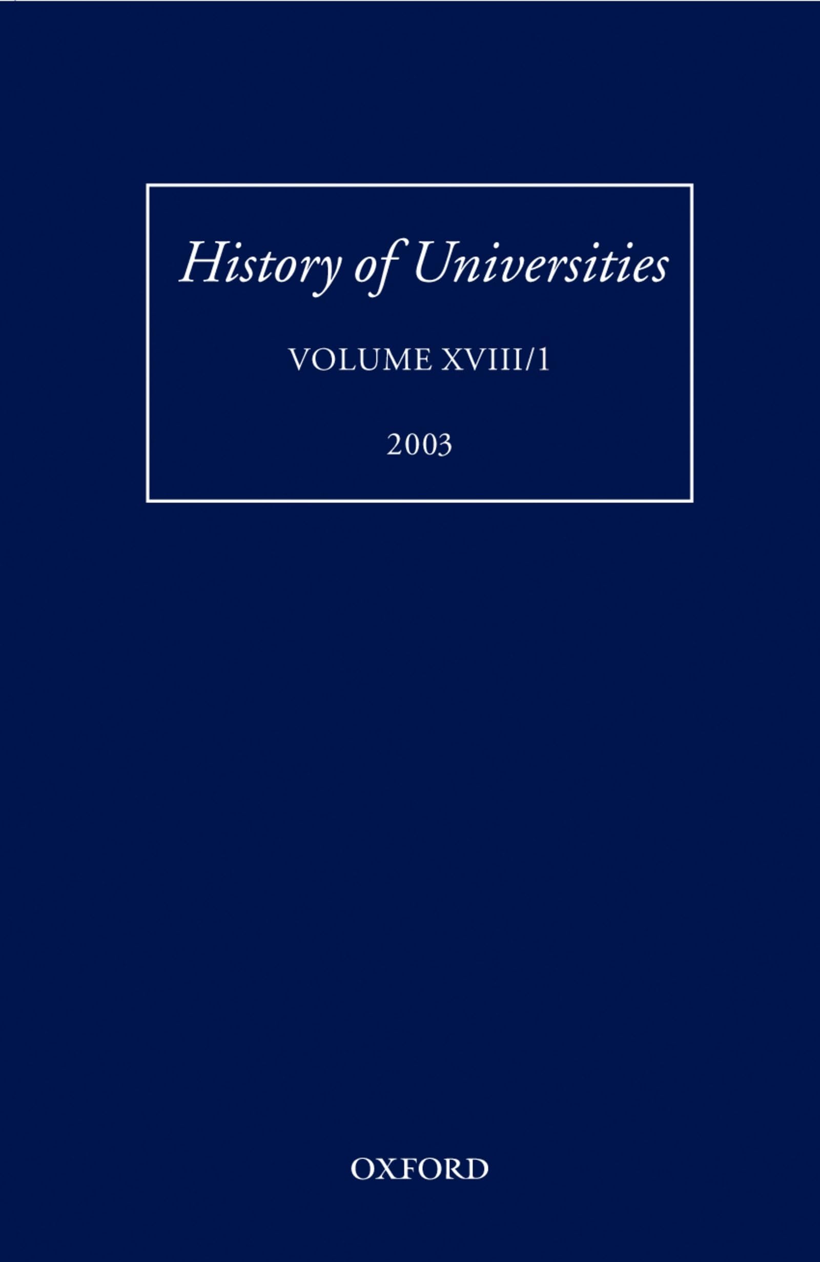 History of Universities: Volume XVIII/1 (History of Universities, 18, Band 18)