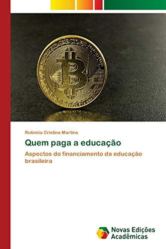 Quem paga a educação: Aspectos do financiamento da educação brasileira