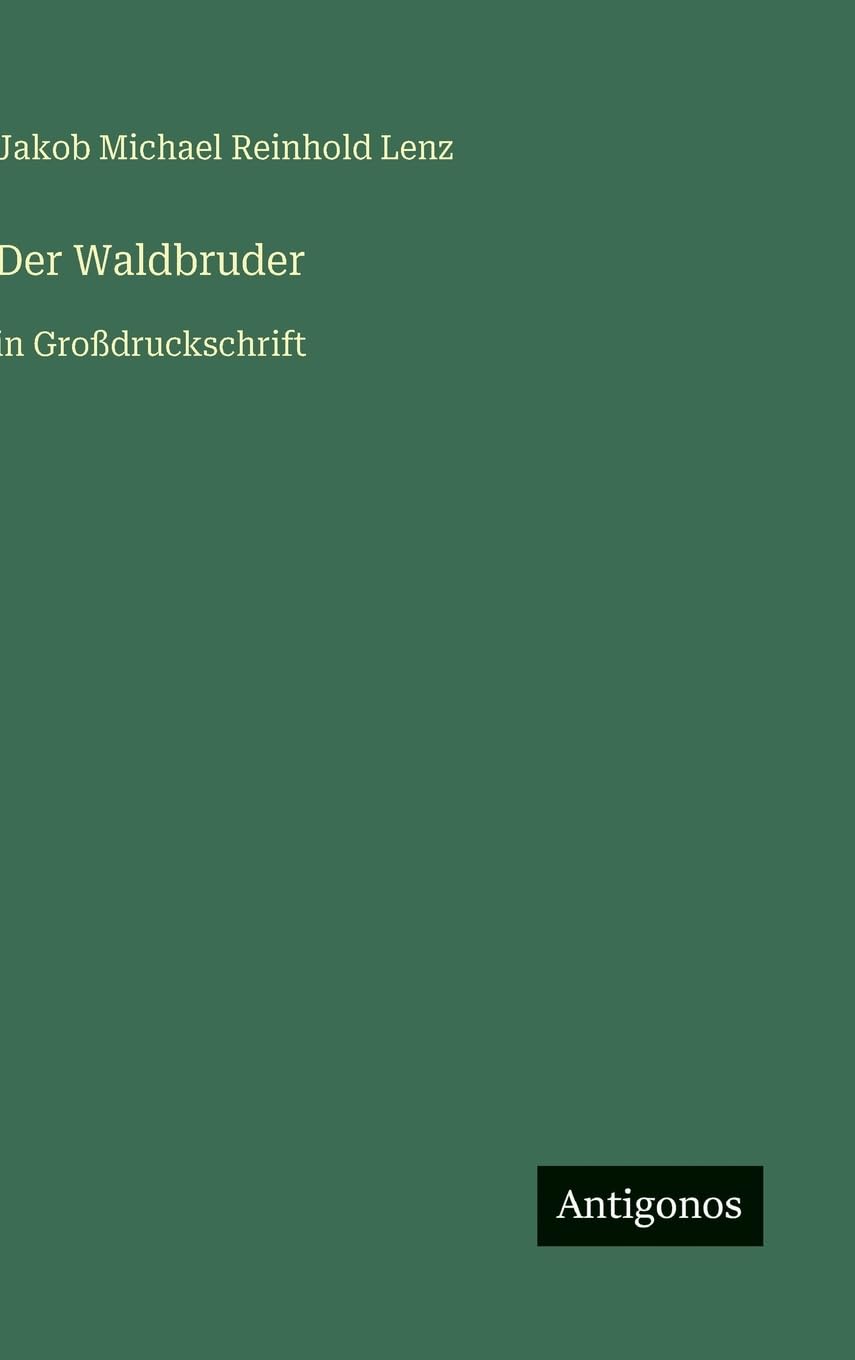 Der Waldbruder: in Großdruckschrift
