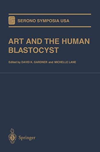 Art and the Human Blastocyst (Serono Symposia USA)