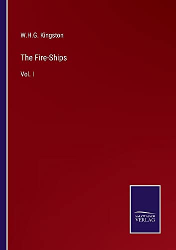The Fire-Ships: Vol. I