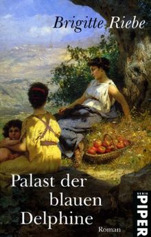 Palast der blauen Delphine: Roman