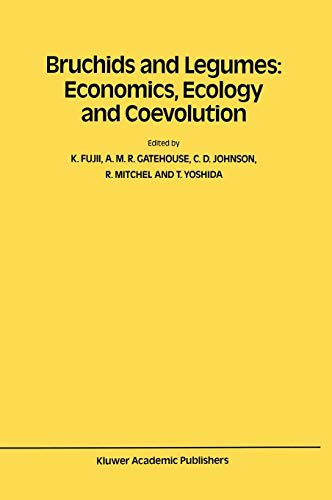 Bruchids and Legumes: Economics, Ecology and Coevolution: Proceedings of the Second International Symposium on Bruchids and Legumes (ISBL-2) held at ... 6–9, 1989 (Series Entomologica, 46, Band 46)
