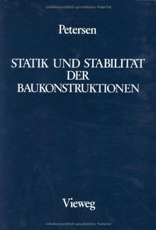 Statik und Stabilität der Baukonstruktionen: Elasto- und plasto-statische Berechnungsverfahren druckbeanspruchter Tragwerke: Nachweisformen gegen Knicken, Kippen, Beulen
