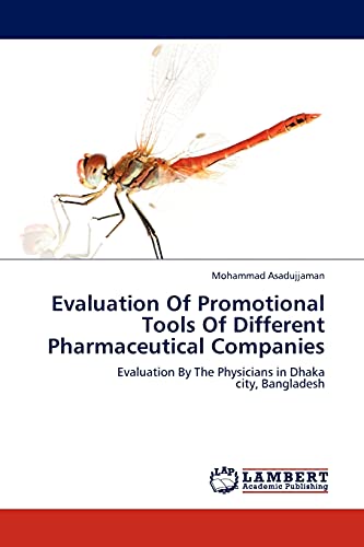 Evaluation Of Promotional Tools Of Different Pharmaceutical Companies: Evaluation By The Physicians in Dhaka city, Bangladesh