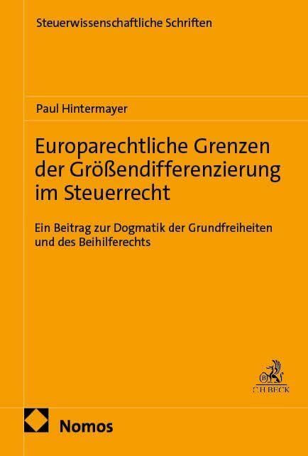 Europarechtliche Grenzen der Größendifferenzierung im Steuerrecht