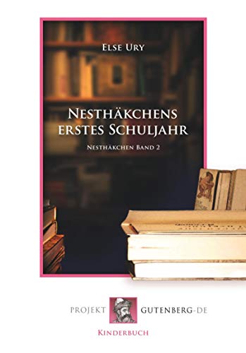 Nesthäkchens erstes Schuljahr: Nesthäkchen Band 2