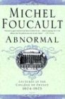 Michel Foucault Abnormal, Lectures At The College De France 1974-1975