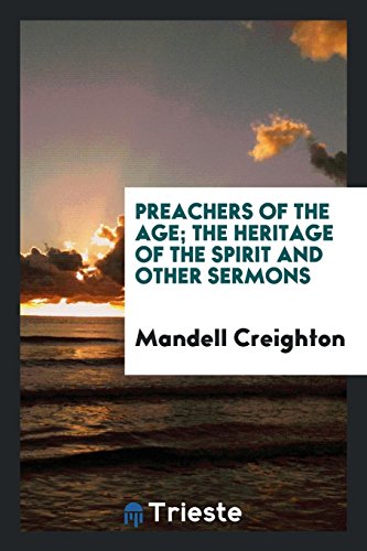 Preachers of the Age; The Heritage of the Spirit and Other Sermons