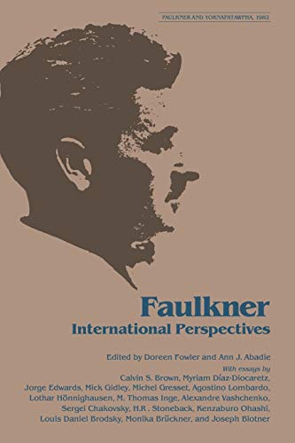 Faulkner: International Perspectives (Faulkner and Yoknapatawpha, 1982)