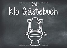 Klo Gästebuch: Klo Gästebuch - Lustiges Geschenk zum Einzug - Einzugsgeschenk für Männer, Frauen und Paare