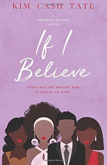 If I Believe (A Promises of God Novel, Band 2)