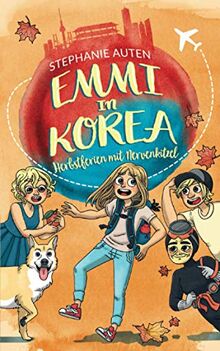 Emmi in Korea: Herbstferien mit Nervenkitzel