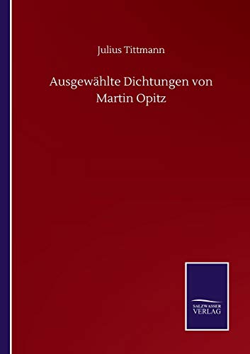 Ausgewählte Dichtungen von Martin Opitz