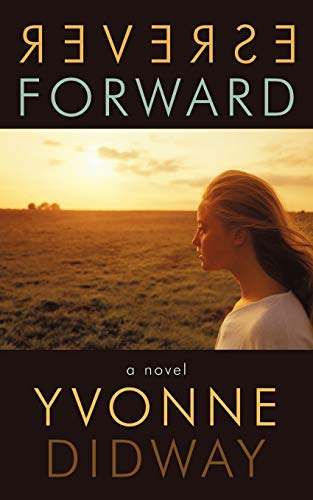 Reverse Forward: A Novel