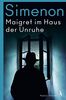 Maigret im Haus der Unruhe: Roman (Kommissar Maigret)