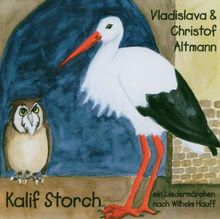 Kalif Storch: Ein Liedermärchen nach Wilhelm Hauff