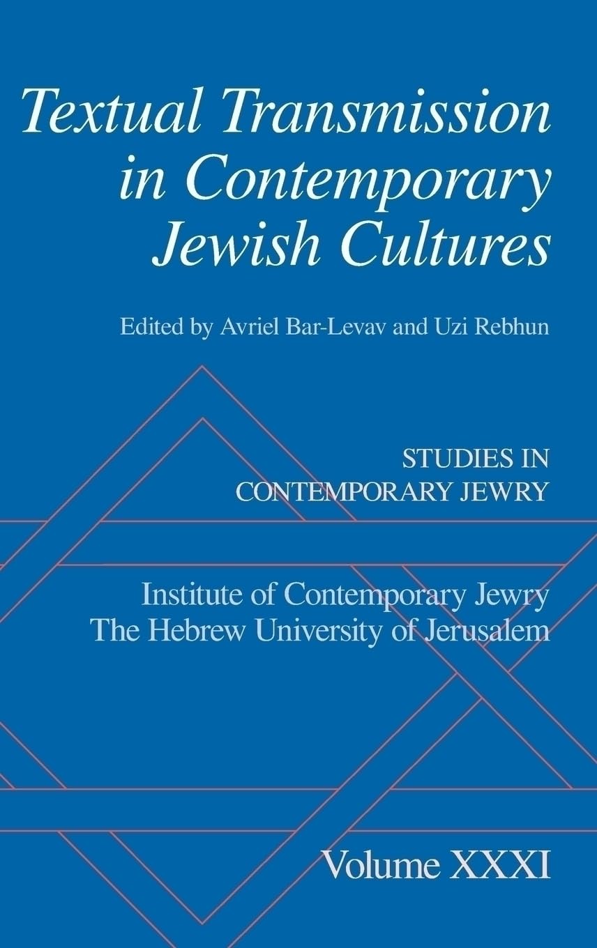 TEXT TRANSMISS IN CONT JEWISH CULT SCJ C (Studies in Contemporary Jewry, 31)
