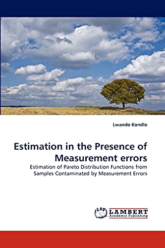 Estimation in the Presence of Measurement errors: Estimation of Pareto Distribution Functions from Samples Contaminated by Measurement Errors