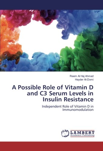 A Possible Role of Vitamin D and C3 Serum Levels in Insulin Resistance: Independent Role of Vitamin D in Immunomodulation