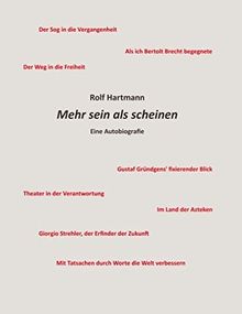 Mehr sein als scheinen: Eine Autobiografie