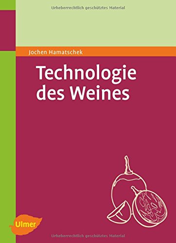Hamatschek, Jochen: Technologie des Weines