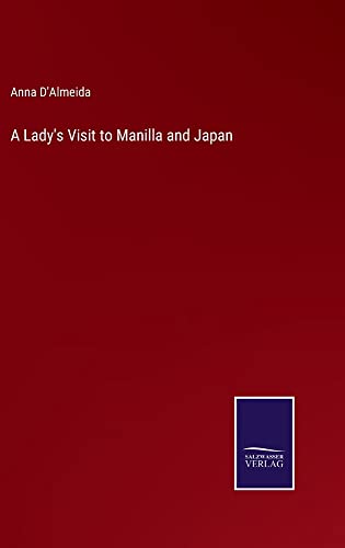 A Lady's Visit to Manilla and Japan
