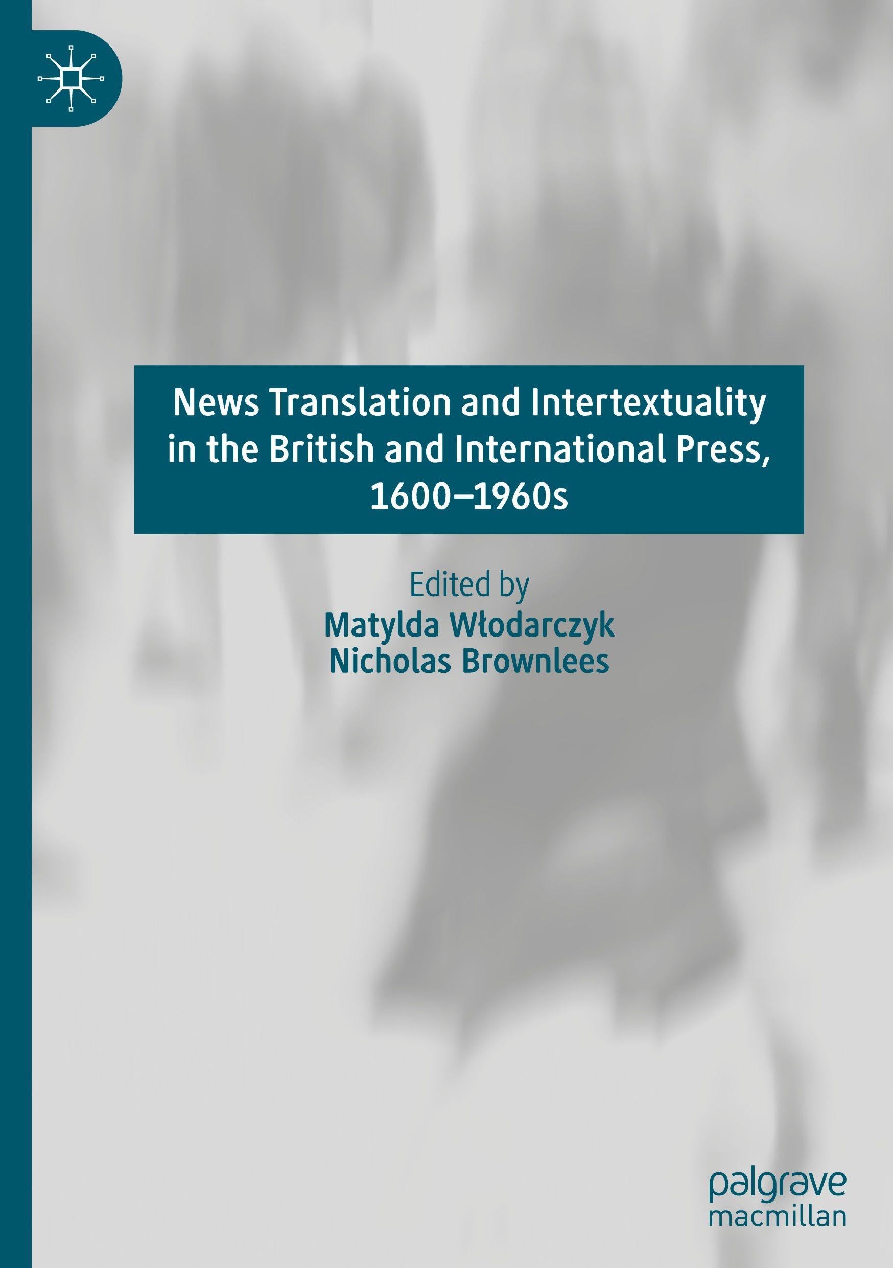 News Translation and Intertextuality in the British and International Press, 1600-1960s