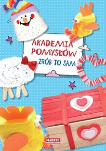 Akademia Pomysłów: Zrób to sam