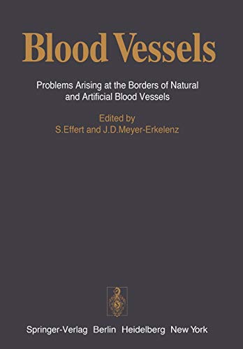 Blood Vessels: Problems Arising at the Borders of Natural and Artificial Blood Vessels