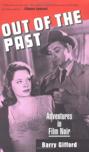 Out of the Past: Adventures in Film Noir