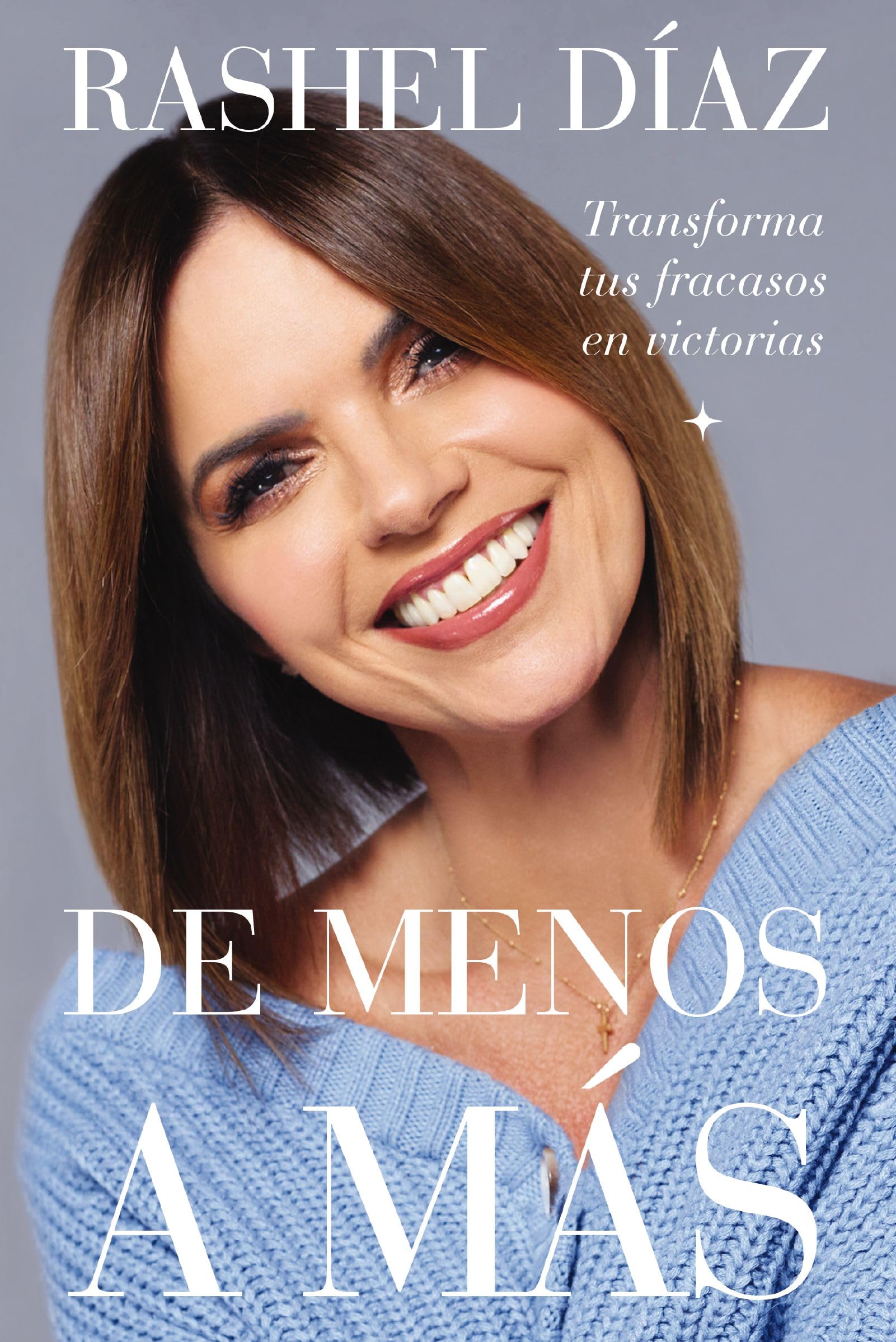 De menos a más: Transforma tus fracasos en victorias