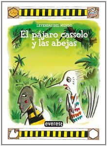 El pájaro cassolo y las abejas (Leyendas del mundo)