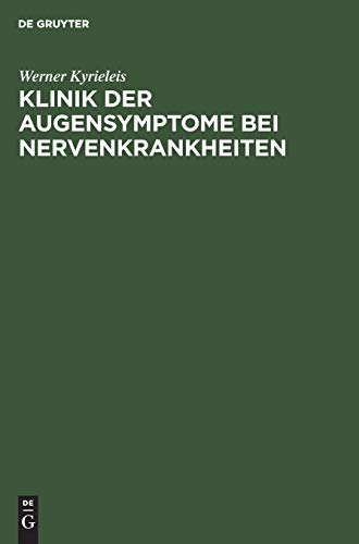 Klinik der Augensymptome bei Nervenkrankheiten: (Ein Leitfaden für die Praxis)